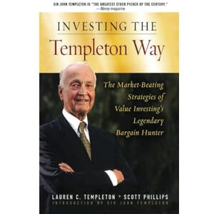 Templeton Way (PB): The Market-Beating Strategies of Value Investing's Legendary Bargain Hunter Templeton Way (PB): The Market-Beating Strategies of Value Investing's Legendary Bargain Hunter