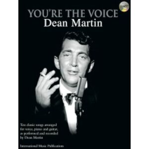 Dean Martin You're The Voice: (Piano/Voice/Guitar with Free Audio CD) Dean Martin You're The Voice: (Piano/Voice/Guitar with Free Audio CD)