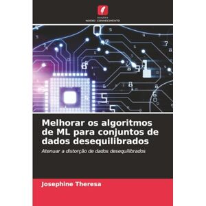 Theresa, Josephine Melhorar os algoritmos de ML para conjuntos de dados desequilibrados: Atenuar a distorção de dados desequilibrados Theresa, Josephine Melhorar os algoritmos de ML para conjuntos de dados desequilibrados: Atenuar a distorção de dados desequilibrados