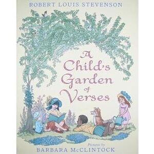 Stevenson, Robert Louis A Child's Garden of Verses Stevenson, Robert Louis A Child's Garden of Verses