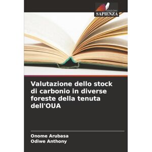 Arubasa, Onome Valutazione dello stock di carbonio in diverse foreste della tenuta dell'OUA Arubasa, Onome Valutazione dello stock di carbonio in diverse foreste della tenuta dell'OUA