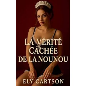 Cartson, Ely La vérité cachée de la nounou Cartson, Ely La vérité cachée de la nounou