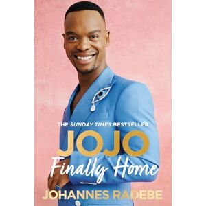Radebe, Johannes Jojo: Finally Home My Inspirational Memoir THE SUNDAY TIMES BESTSELLER (2023) Radebe, Johannes Jojo: Finally Home My Inspirational Memoir THE SUNDAY TIMES BESTSELLER (2023)