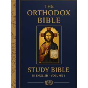 Armitage, James Orthodox Bible in English: Volume 1: Genesis–Nehemiah Armitage, James Orthodox Bible in English: Volume 1: Genesis–Nehemiah