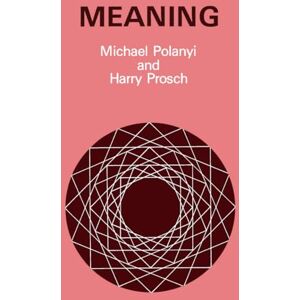 Michael Polanyi Meaning (Emersion: Emergent Village resources for communities of faith) Michael Polanyi Meaning (Emersion: Emergent Village resources for communities of faith)