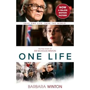 Winton, Barbara One Life: The True Story of Sir Nicholas Winton Winton, Barbara One Life: The True Story of Sir Nicholas Winton