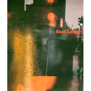 Brigitte Woischnik Saul Leiter: Retrospektive / Retrospective: 3rd Revised Edition Brigitte Woischnik Saul Leiter: Retrospektive / Retrospective: 3rd Revised Edition