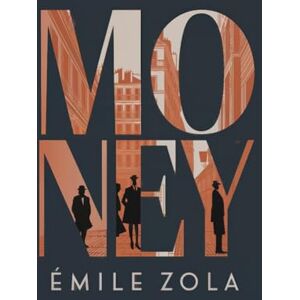 Zola, Émile Money: A New Translation Zola, Émile Money: A New Translation