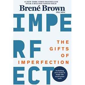 Brené Brown The Gifts of Imperfection: 10th Anniversary Edition: Features a New Foreword and Brand-New Tools (paperback) Brené Brown The Gifts of Imperfection: 10th Anniversary Edition: Features a New Foreword and Brand-New Tools (paperback)