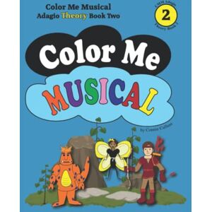 Cullum, Connie Color Me Musical Adagio Theory Book Two (Color Me Musical Piano and Theory Books) Cullum, Connie Color Me Musical Adagio Theory Book Two (Color Me Musical Piano and Theory Books)