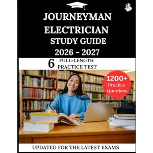 Lewis, James Journeyman Electrician Study Guide 2026-2027: Your All-in-One Prep to Success with Practice Questions, Detailed Explanations, and Expert Strategies Lewis, James Journeyman Electrician Study Guide 2026-2027: Your All-in-One Prep to Success with Practice Questions, Detailed Explanations, and Expert Strategies