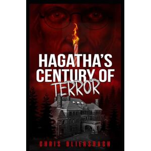 Bliersbach, Chris Hagatha's Century of Terror: The Slaughter Minnesota Horror Series Book 3 Bliersbach, Chris Hagatha's Century of Terror: The Slaughter Minnesota Horror Series Book 3
