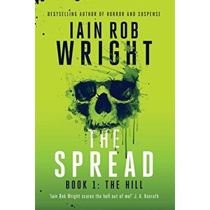 Wright, Iain Rob The Spread; Book 1 (The Hill) Wright, Iain Rob The Spread; Book 1 (The Hill)