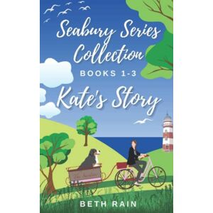 Rain, Beth Kate's Story: Seabury Series Collection: Books 1-3 Rain, Beth Kate's Story: Seabury Series Collection: Books 1-3