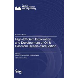 High-Efficient Exploration and Development of Oil & Gas from Ocean-2nd Edition High-Efficient Exploration and Development of Oil & Gas from Ocean-2nd Edition