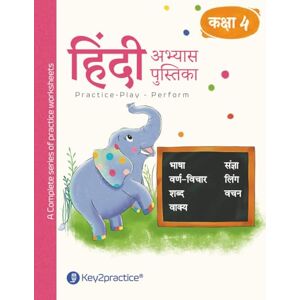 Khurana, Meera Key2practice Class 4 Hindi Workbook Topic Bhasha, Varn Vichar, Shabd, Vakya, Sangya, Ling and Vachan 84 Colourful Practice Worksheets with Answers Designed by IITians Khurana, Meera Key2practice Class 4 Hindi Workbook Topic Bhasha, Varn Vichar, Shabd, Vakya, Sangya, Ling and Vachan 84 Colourful Practice Worksheets with Answers Designed by IITians