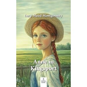 Montgomery, Lucy Maud Anne in Kingsport (Anne auf Green Gables) Montgomery, Lucy Maud Anne in Kingsport (Anne auf Green Gables)