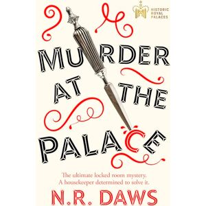 Daws, N. R. Murder at the Palace: A witty and compelling locked room mystery (Royal Housekeeper Mysteries) Daws, N. R. Murder at the Palace: A witty and compelling locked room mystery (Royal Housekeeper Mysteries)