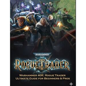 HEMMI, SHINGO Warhammer 40K: Rogue Trader – Ultimate Guide for Beginners & Pros: Complete Walkthrough, Combat Builds, Companions, Choices, Maps & Endings HEMMI, SHINGO Warhammer 40K: Rogue Trader – Ultimate Guide for Beginners & Pros: Complete Walkthrough, Combat Builds, Companions, Choices, Maps & Endings