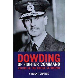Vincent Dowding of Fighter Command Vincent Dowding of Fighter Command