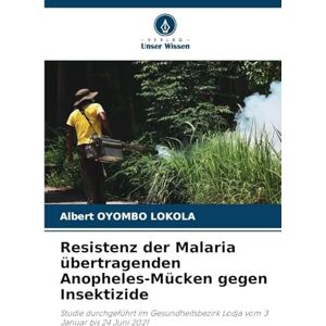 Oyombo Lokola, Albert Resistenz der Malaria übertragenden Anopheles-Mücken gegen Insektizide: Studie durchgeführt im Gesundheitsbezirk Lodja vom 3 Januar bis 24 Juni 2021 Oyombo Lokola, Albert Resistenz der Malaria übertragenden Anopheles-Mücken gegen Insektizide: Studie durchgeführt im Gesundheitsbezirk Lodja vom 3 Januar bis 24 Juni 2021