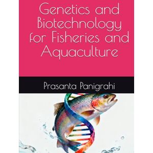 Panigrahi, Mr Prasanta kumar Genetics and Biotechnology for Fisheries and Aquaculture Panigrahi, Mr Prasanta kumar Genetics and Biotechnology for Fisheries and Aquaculture
