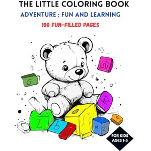 VEA, GABRIELA The Little Coloring Book Adventure: Fun and Learning for Kids Ages 1-5: Coloring and Educational Activities for Toddlers : Learning Letters , Numbers ... Fine Motor Skills for Kids Ages 1-5 VEA, GABRIELA The Little Coloring Book Adventure: Fun and Learning for Kids Ages 1-5: Coloring and Educational Activities for Toddlers : Learning Letters , Numbers ... Fine Motor Skills for Kids Ages 1-5