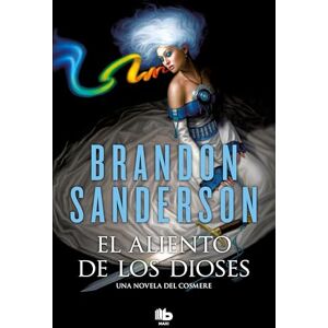 Sanderson, Brandon El aliento de los Dioses: Una novela del Cosmere (MAXI) Sanderson, Brandon El aliento de los Dioses: Una novela del Cosmere (MAXI)