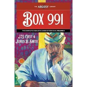 Giesy, J U Box 991: The Complete Cabalistic Cases of Semi Dual, Volume 5: 174 (Argosy Library) Giesy, J U Box 991: The Complete Cabalistic Cases of Semi Dual, Volume 5: 174 (Argosy Library)