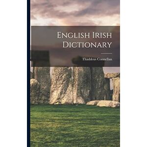 Connellan, Thaddeus English Irish Dictionary Connellan, Thaddeus English Irish Dictionary
