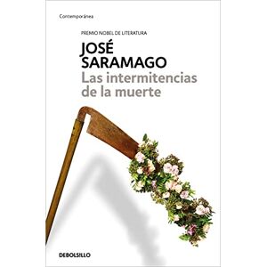 Saramago, Jose Las intermitencias de la muerte / Death with Interruptions (Contemporanea) Saramago, Jose Las intermitencias de la muerte / Death with Interruptions (Contemporanea)
