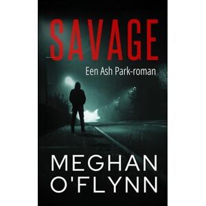 O'Flynn, Meghan Savage: Een Ash Park-roman (Ash Park (Dutch)) O'Flynn, Meghan Savage: Een Ash Park-roman (Ash Park (Dutch))
