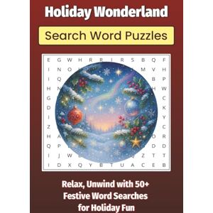 4 Life, Nomad Profit Holiday Wonderland Search Word Puzzles: Relax, Unwind with 50+ Festive Word Searches for Holiday Fun 4 Life, Nomad Profit Holiday Wonderland Search Word Puzzles: Relax, Unwind with 50+ Festive Word Searches for Holiday Fun