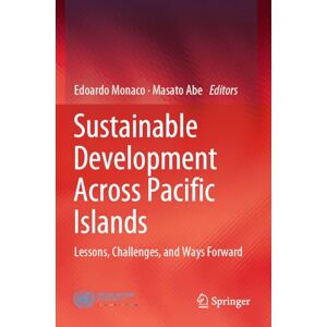 Sustainable Development Across Pacific Islands: Lessons, Challenges, and Ways Forward Sustainable Development Across Pacific Islands: Lessons, Challenges, and Ways Forward