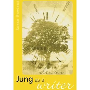 Rowland, Susan Jung as a Writer Rowland, Susan Jung as a Writer