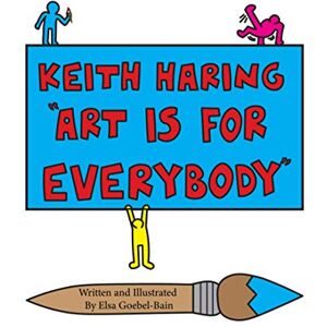 Elsa Keith Haring "Art is for everyone Elsa Keith Haring "Art is for everyone