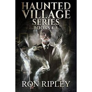 Ripley, Ron Haunted Village Series Books 4 6: Supernatural Horror with Scary Ghosts & Haunted Houses: 2 (Horror Bundles Series) Ripley, Ron Haunted Village Series Books 4 6: Supernatural Horror with Scary Ghosts & Haunted Houses: 2 (Horror Bundles Series)