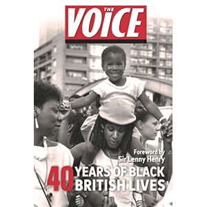 The Voice : 40 years of Black British Lives The Voice : 40 years of Black British Lives