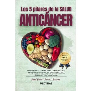 Buedo Domingo, Daniel LOS 5 PILARES DE LA SALUD ANTICÁNCER: Descubre las claves de la longevidad, el antienvejecimiento, la epigenética y la salud antiinflamatoria ¡incluye ... entre la ciencia y la sabiduría ancestral) Buedo Domingo, Daniel LOS 5 PILARES DE LA SALUD ANTICÁNCER: Descubre las claves de la longevidad, el antienvejecimiento, la epigenética y la salud antiinflamatoria ¡incluye ... entre la ciencia y la sabiduría ancestral)