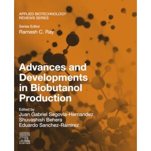 Advances and Developments in Biobutanol Production (Applied Biotechnology Reviews) Advances and Developments in Biobutanol Production (Applied Biotechnology Reviews)