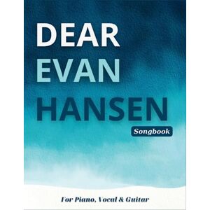 Shipp, Deshawn Dear Evan Hansen Songbook: 15 Songs For Piano, Vocal & Guitar Shipp, Deshawn Dear Evan Hansen Songbook: 15 Songs For Piano, Vocal & Guitar