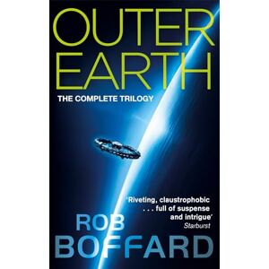 Boffard, Rob Outer Earth: The Complete Trilogy: The exhilarating space adventure you won't want to miss Boffard, Rob Outer Earth: The Complete Trilogy: The exhilarating space adventure you won't want to miss