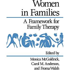 Monica, Mcgoldrick Women In Families: A Framework For Family Therapy (Norton Professional Books (Paperback)) Monica, Mcgoldrick Women In Families: A Framework For Family Therapy (Norton Professional Books (Paperback))