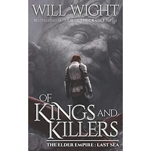 Wight, Will Of Kings and Killers: 3 (The Elder Empire Sea) Wight, Will Of Kings and Killers: 3 (The Elder Empire Sea)