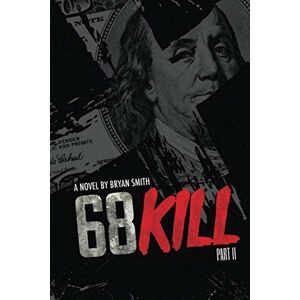Smith, Bryan 68 Kill Part 2 Smith, Bryan 68 Kill Part 2