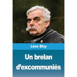Bloy, Léon Un brelan d'excommuniés Bloy, Léon Un brelan d'excommuniés