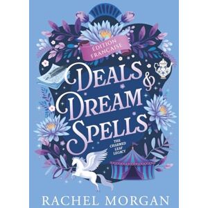 Morgan, Rachel Deals & Dream Spells: Une Romance Fantasy Régence (The Charmed Leaf Legacy Édition Française) Morgan, Rachel Deals & Dream Spells: Une Romance Fantasy Régence (The Charmed Leaf Legacy Édition Française)