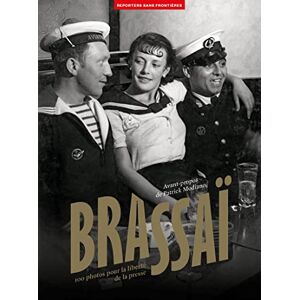 Reporters sans frontières (RSF) 100 photos de Brassai pour la liberté de la presse N° 71: 100 photos pour la liberté de la presse Reporters sans frontières (RSF) 100 photos de Brassai pour la liberté de la presse N° 71: 100 photos pour la liberté de la presse