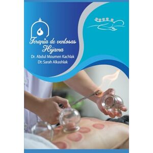 Kachlak, Dr.Abdul Moumen Terapia de ventosas "Hijama Kachlak, Dr.Abdul Moumen Terapia de ventosas "Hijama