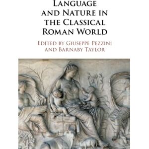 Language and Nature in the Classical Roman World Language and Nature in the Classical Roman World